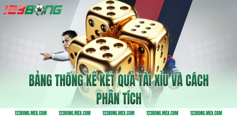 Bảng thống kê kết quả tài xỉu và cách phân tích