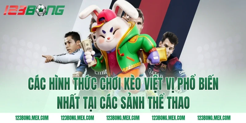 Các Hình Thức Chơi Kèo Việt Vị Phổ Biến Nhất Tại Các Sảnh Thể Thao