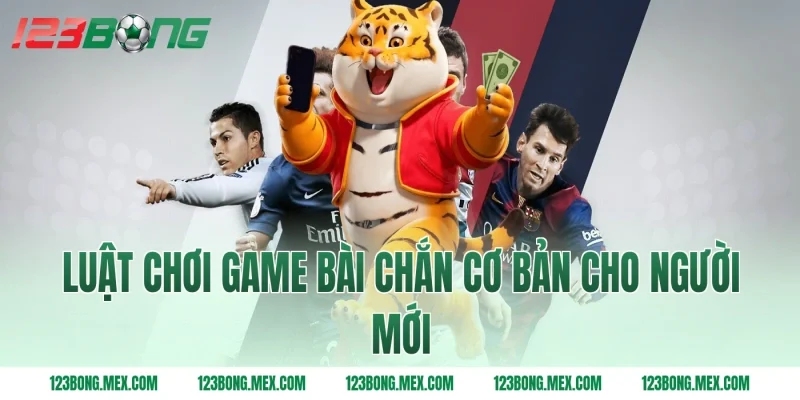 Luật chơi game bài chắn cơ bản cho người mới